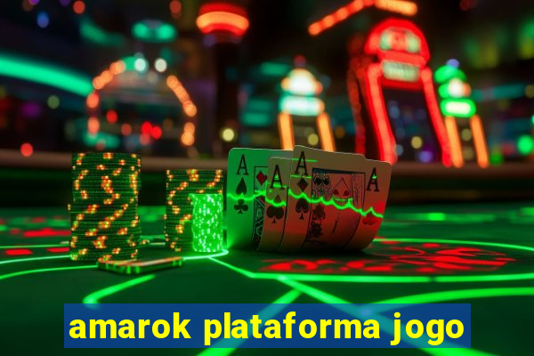 amarok plataforma jogo